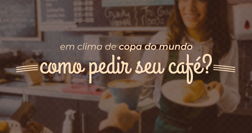 Como pedir café em outras línguas